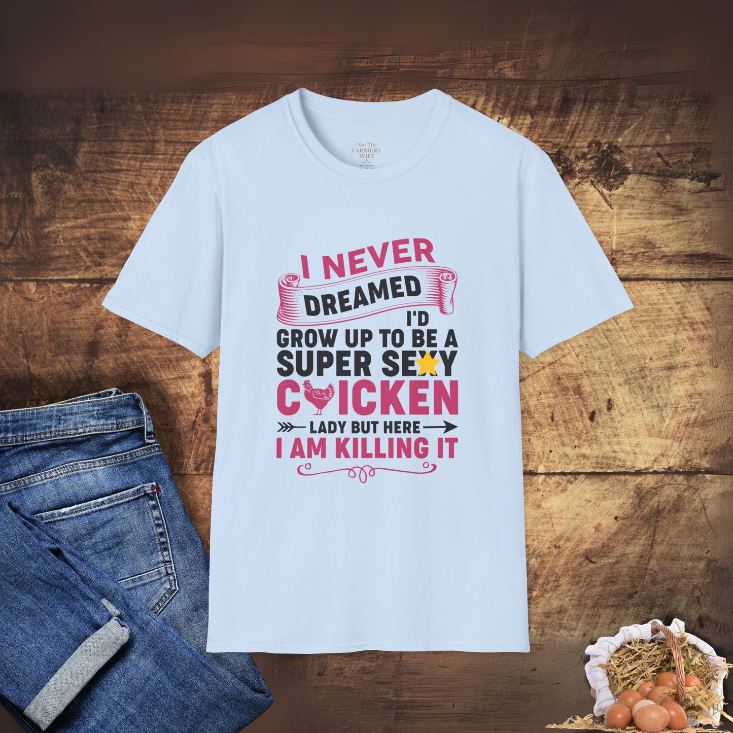 Super Sexy Chicken Lady T-Shirt