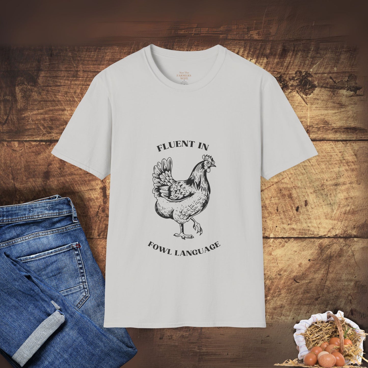 Fluent in Fowl Language T-Shirt