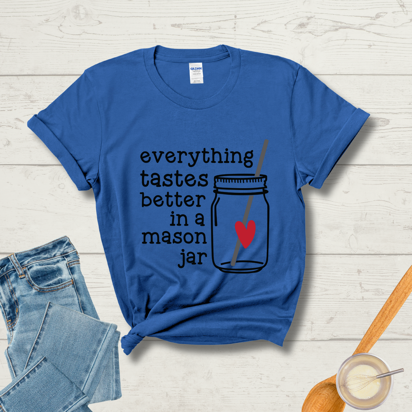 Everything Tastes Better in a Mason Jar T-Shirt