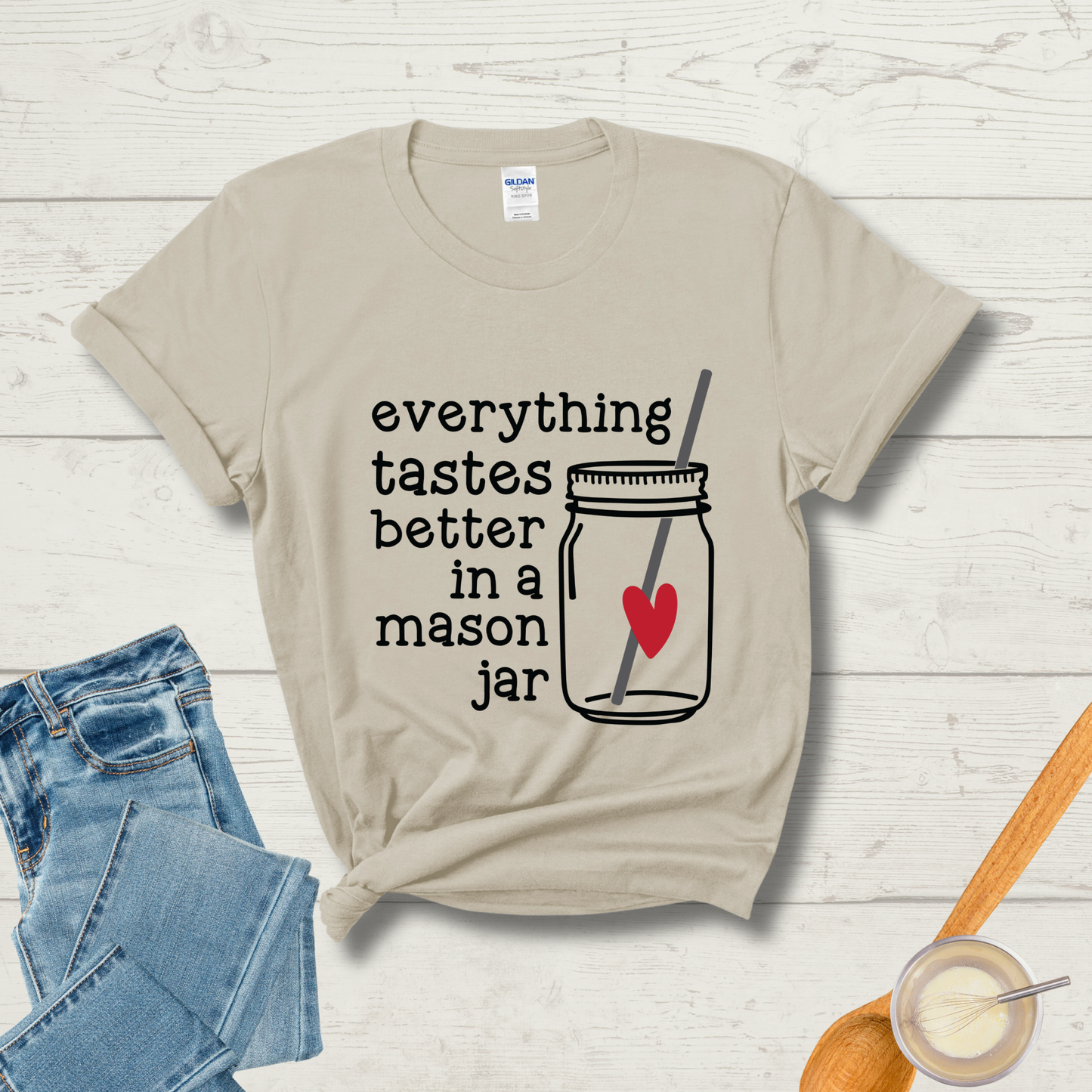 Everything Tastes Better in a Mason Jar T-Shirt