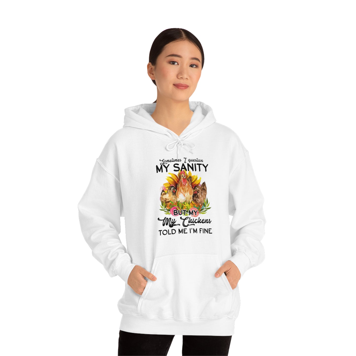 Sometimes I Question My Sanity Hooded Sweatshirt