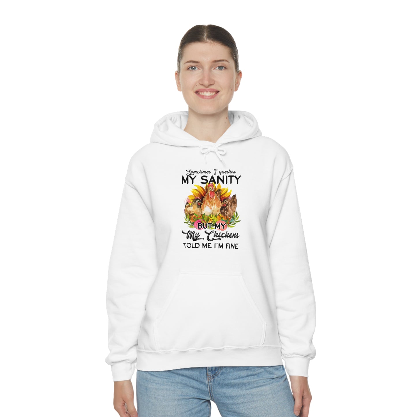 Sometimes I Question My Sanity Hooded Sweatshirt