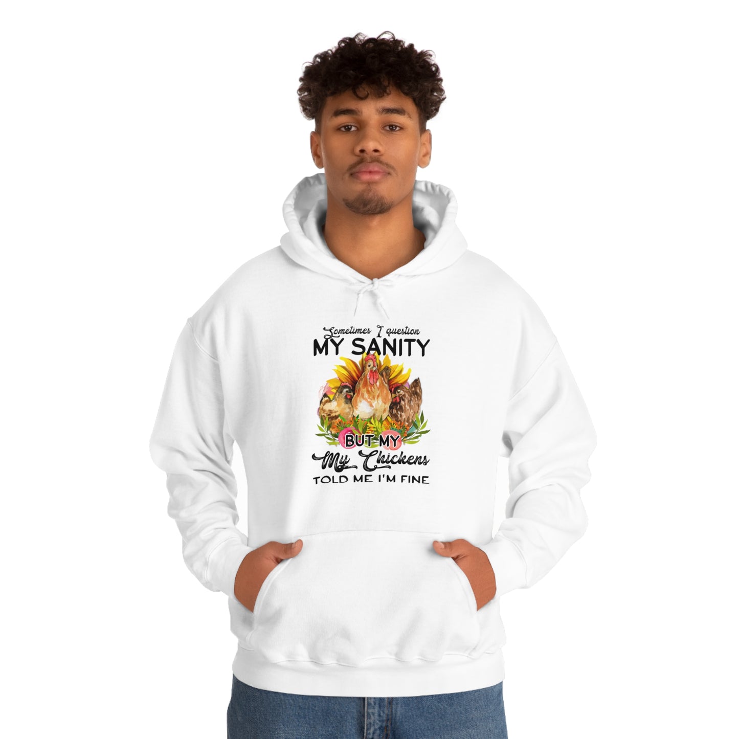 Sometimes I Question My Sanity Hooded Sweatshirt