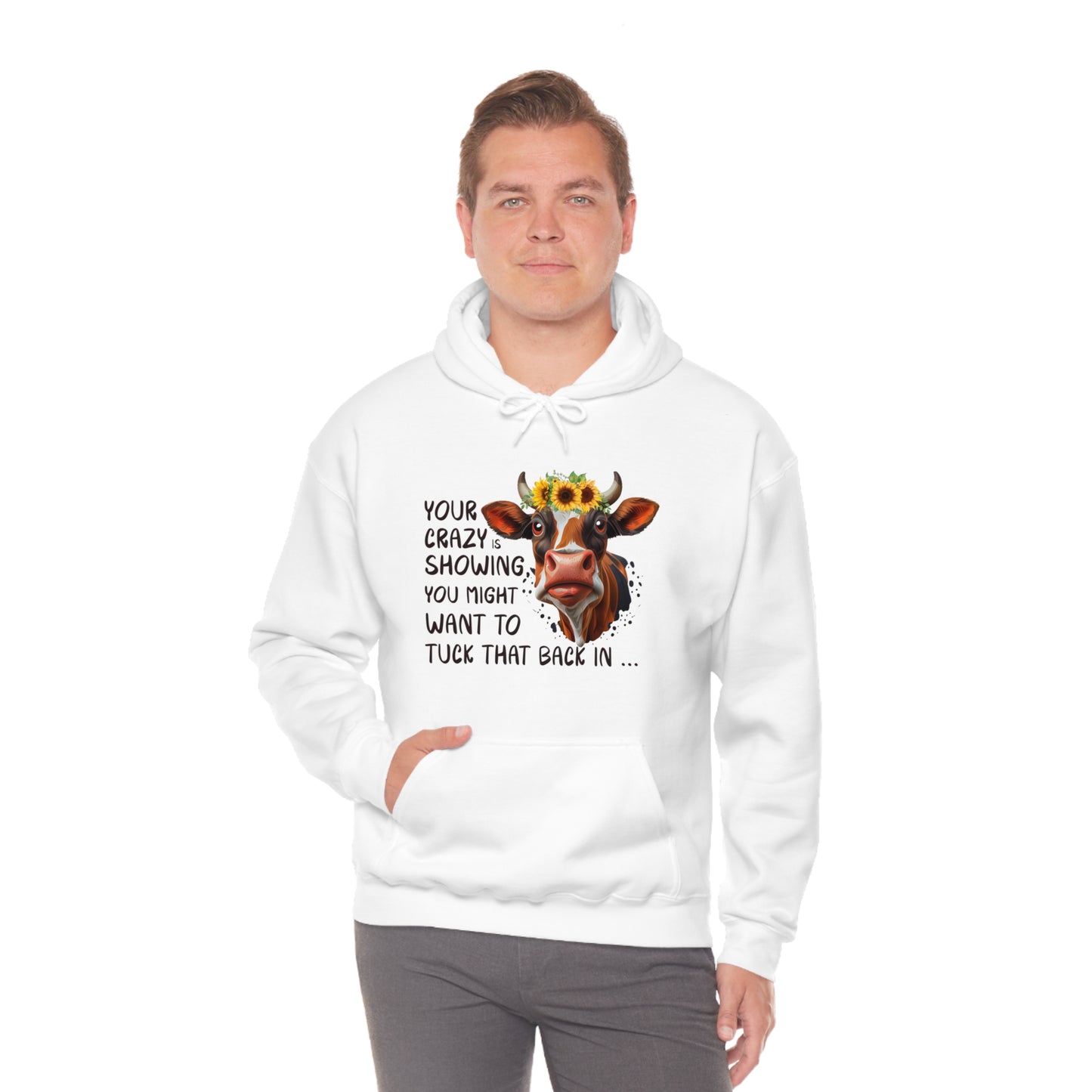 Your Crazy Is Showing Cow Hooded Sweatshirt