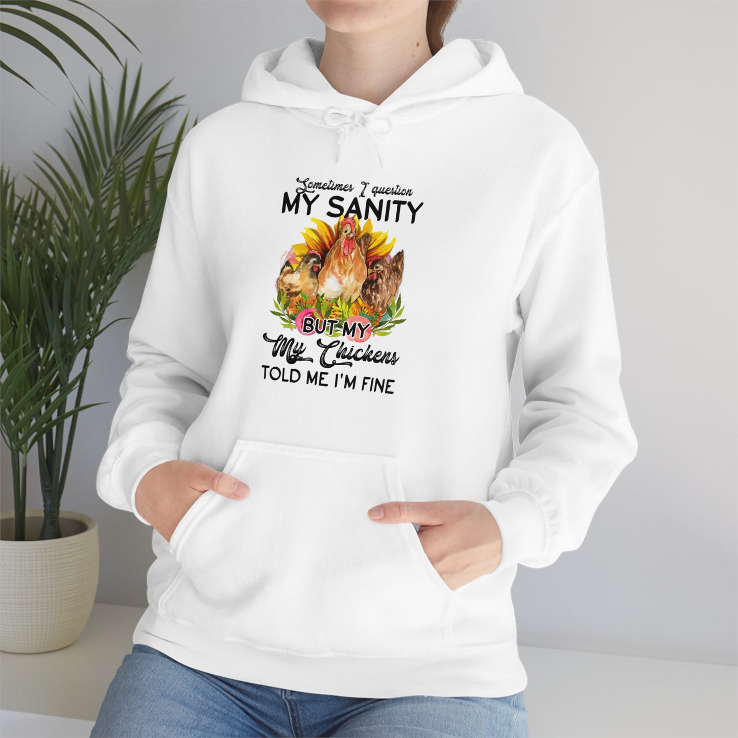 Sometimes I Question My Sanity Hooded Sweatshirt