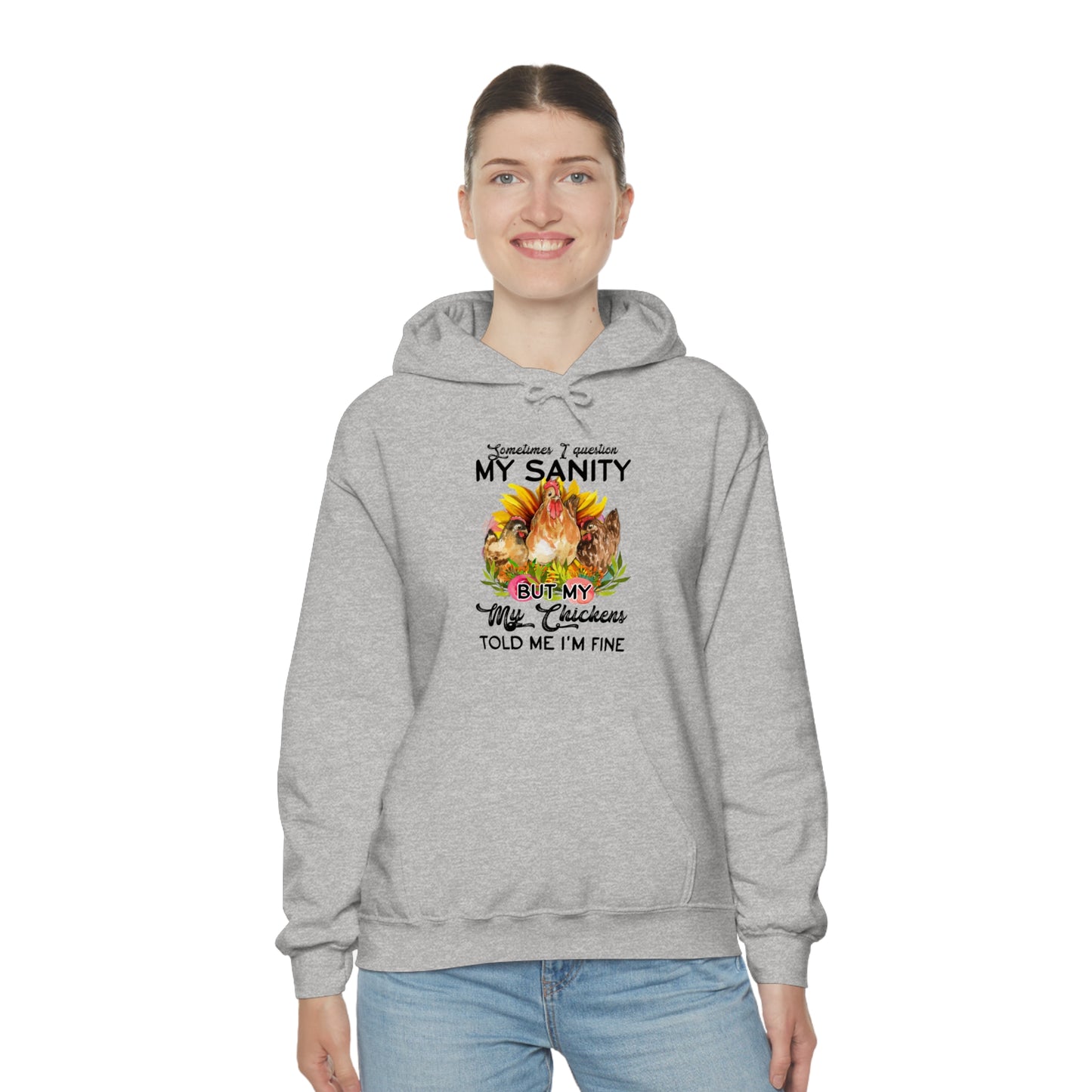 Sometimes I Question My Sanity Hooded Sweatshirt