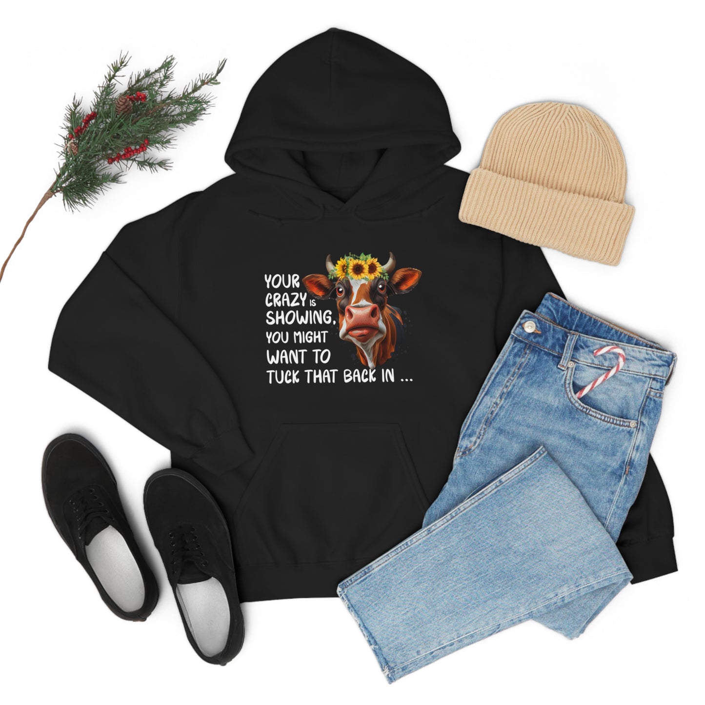 Your Crazy Is Showing Cow Hooded Sweatshirt