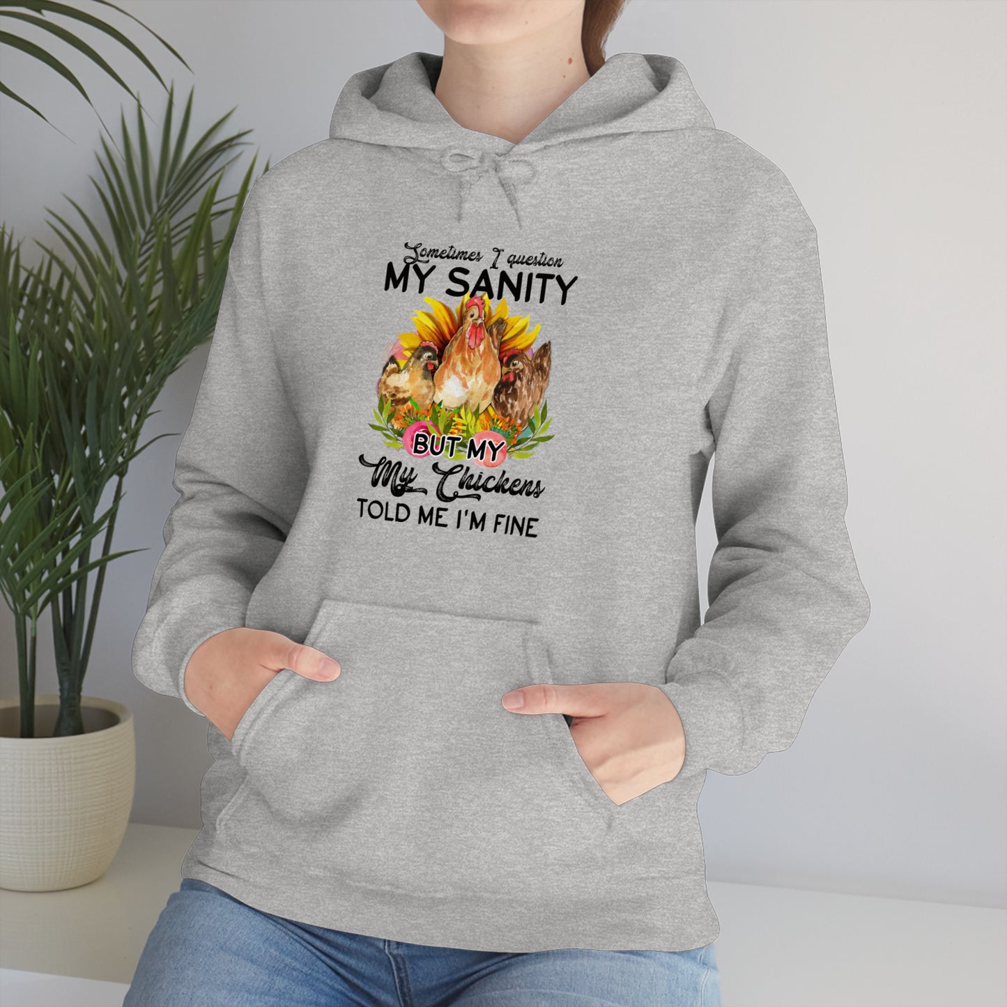 Sometimes I Question My Sanity Hooded Sweatshirt