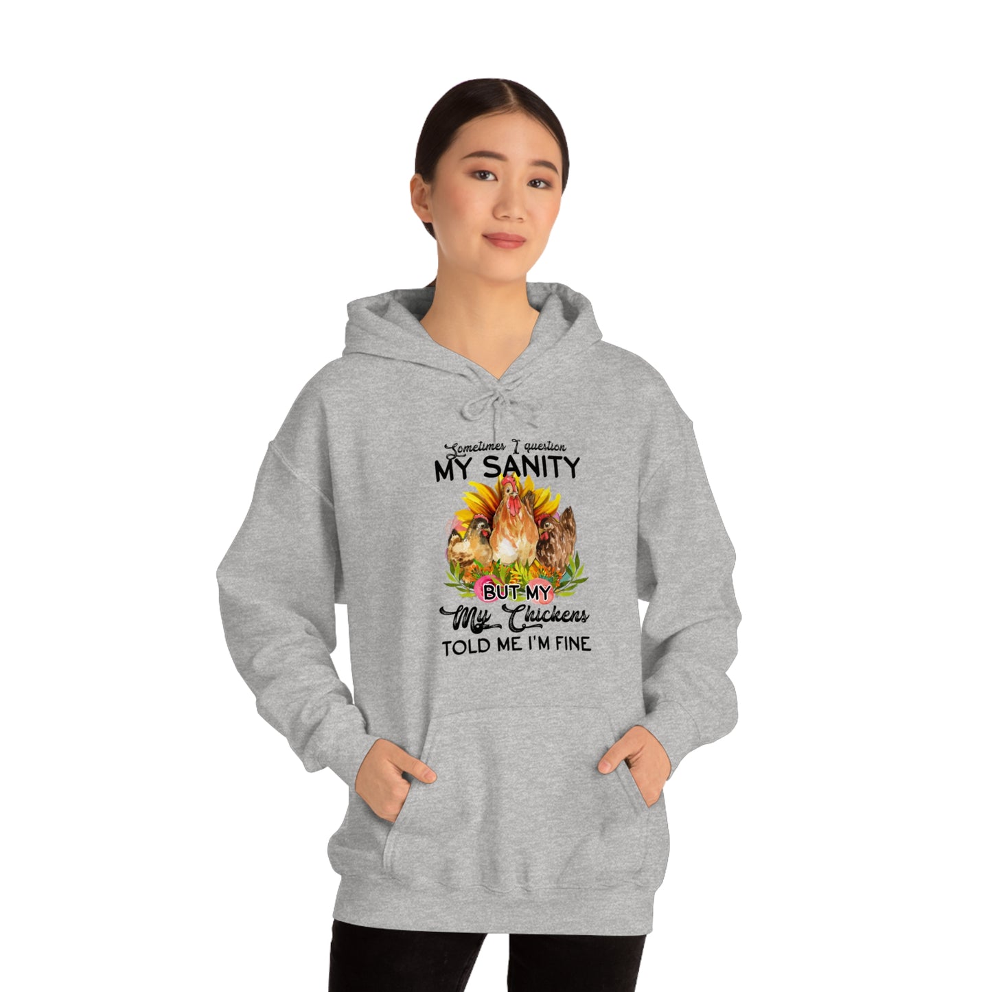 Sometimes I Question My Sanity Hooded Sweatshirt