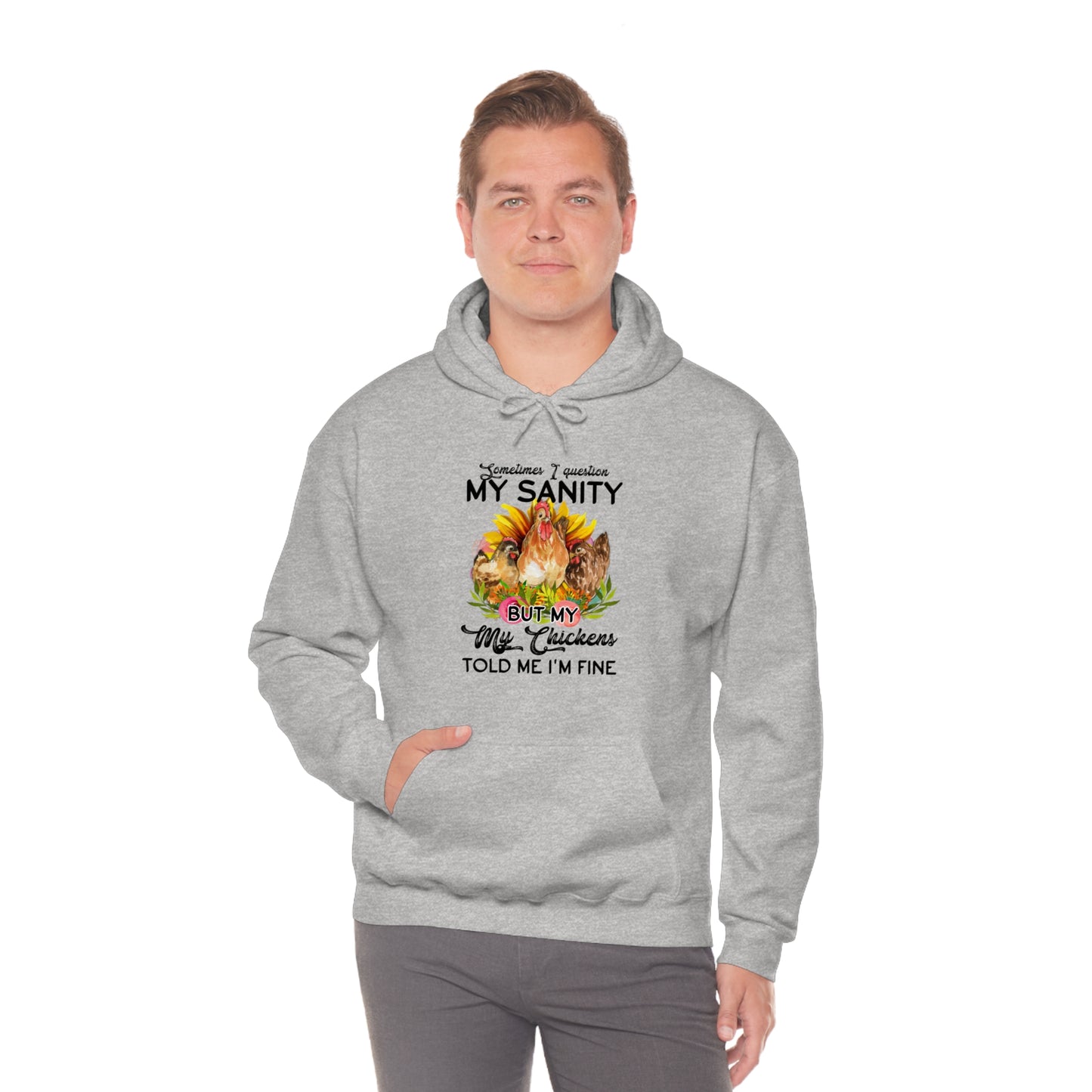 Sometimes I Question My Sanity Hooded Sweatshirt