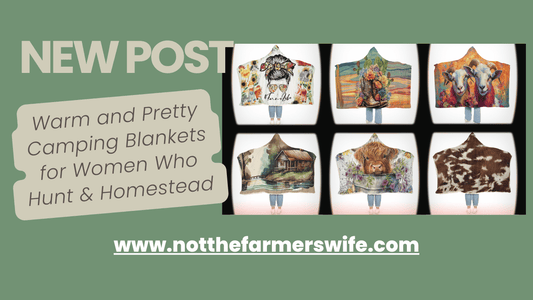 Warm and Pretty Camping Blankets for Women Who Hunt & Homestead