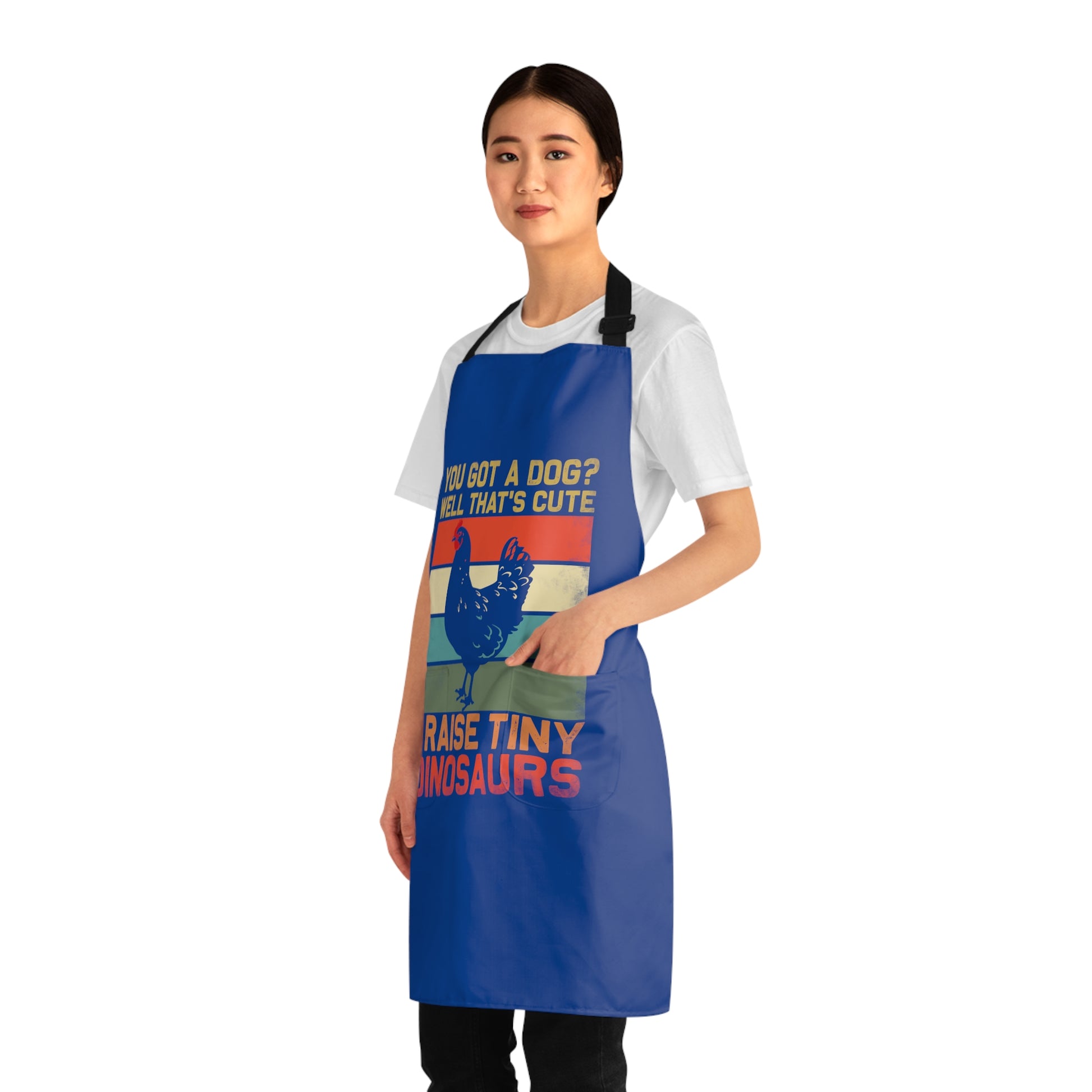 Apron with logo You Got a Dog? Well thats cute, I raise tiny dinosaurs