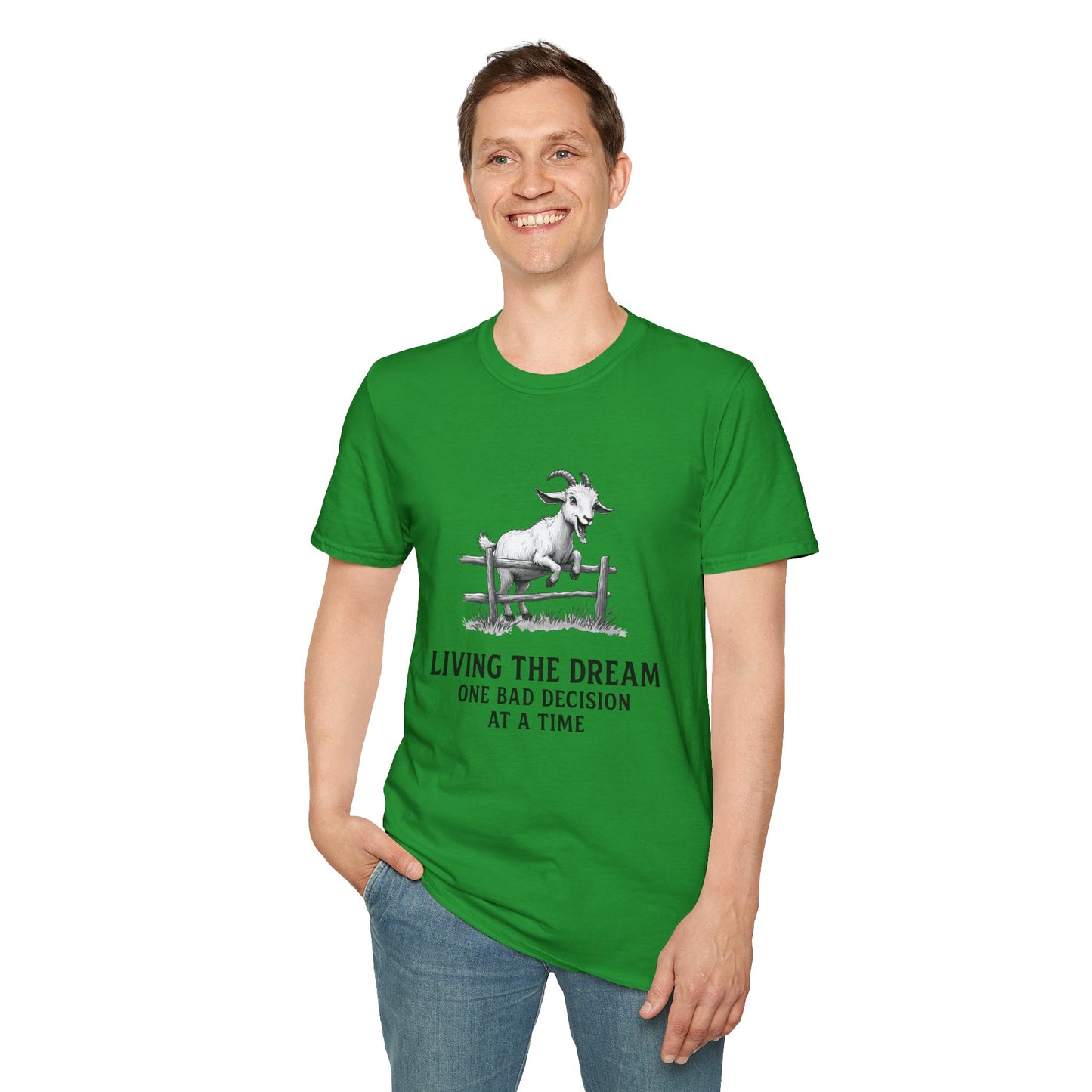 Living the Dream One Bad Decision at a Time T-Shirt