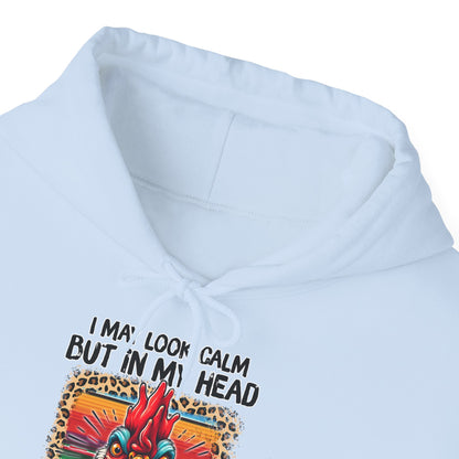 I May Look Calm Hooded Sweatshirt