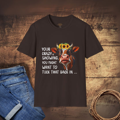 Your Crazy is Showing T-Shirt