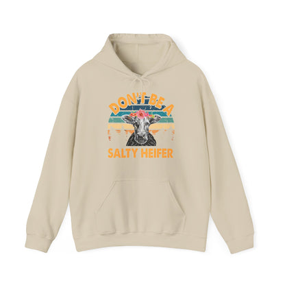 Don't Be A Salty Heifer Unisex Hooded Sweatshirt