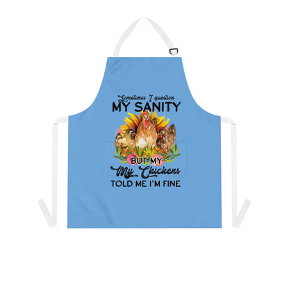 Sometimes I Question My Sanity Apron