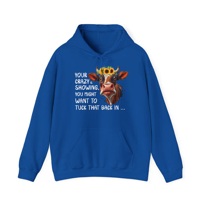 Your Crazy Is Showing Hooded Sweatshirt