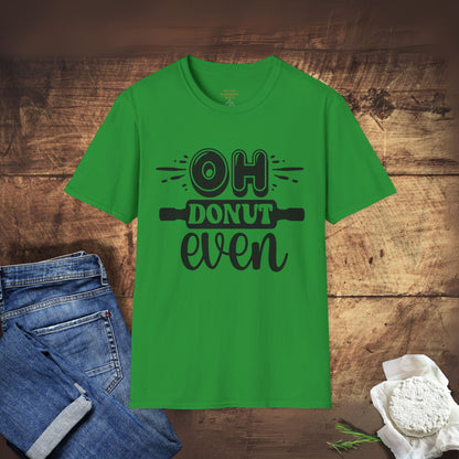 Oh Donut Even T-Shirt