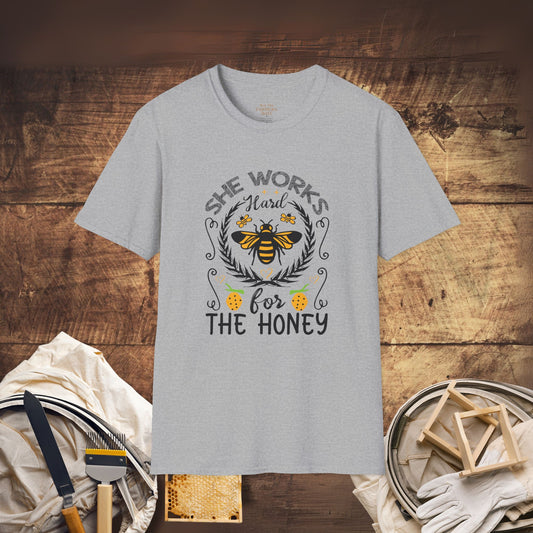 She Works Hard for the Honey T-Shirt