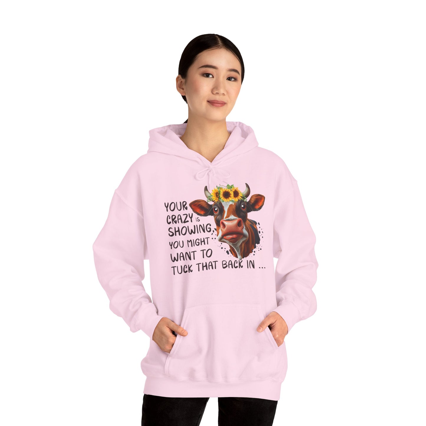 Your Crazy Is Showing Hooded Sweatshirt