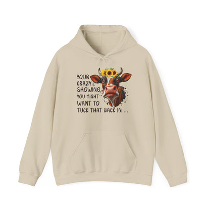 Your Crazy Is Showing Hooded Sweatshirt