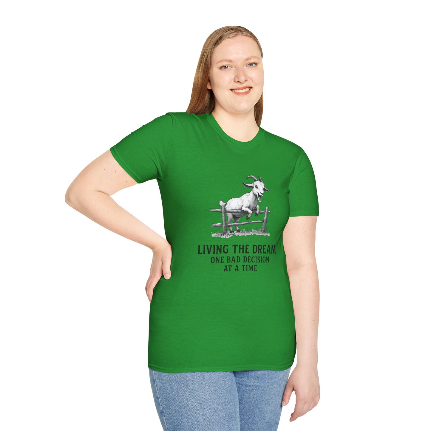 Living the Dream One Bad Decision at a Time T-Shirt