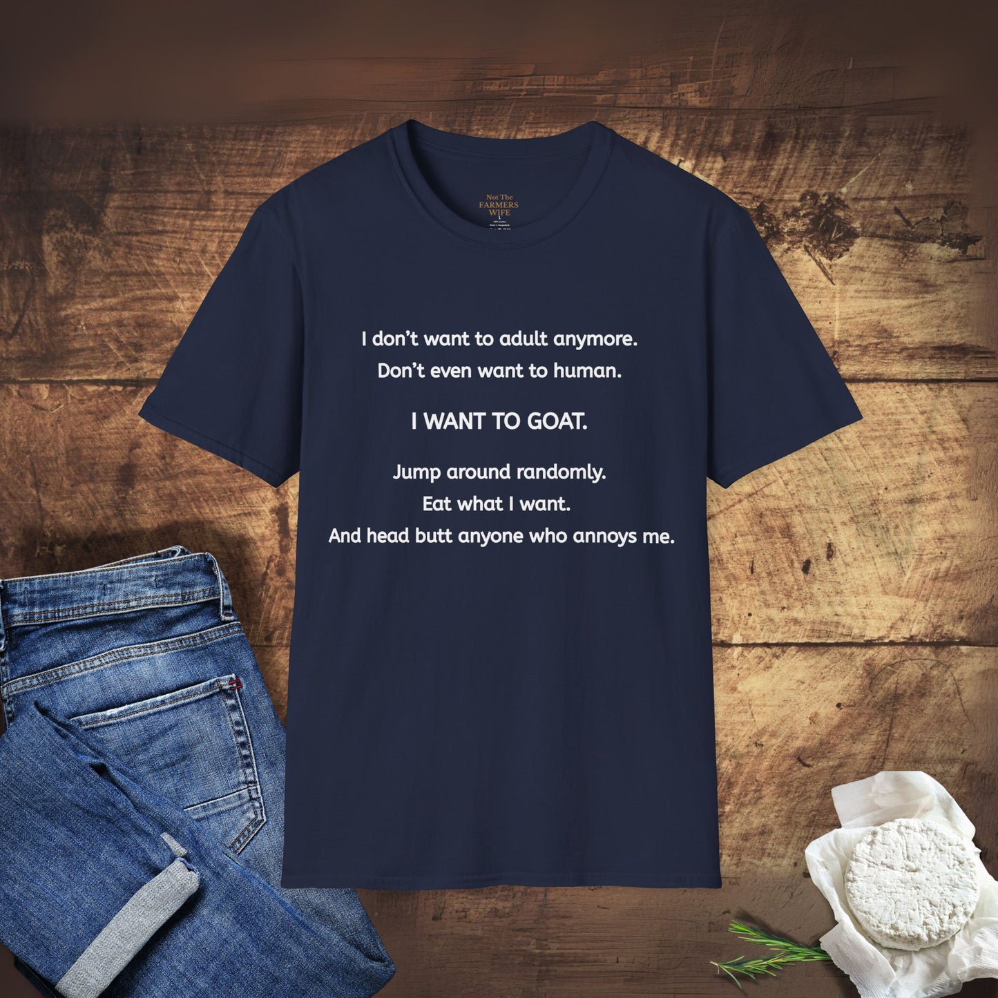 I Want to Goat T-Shirt