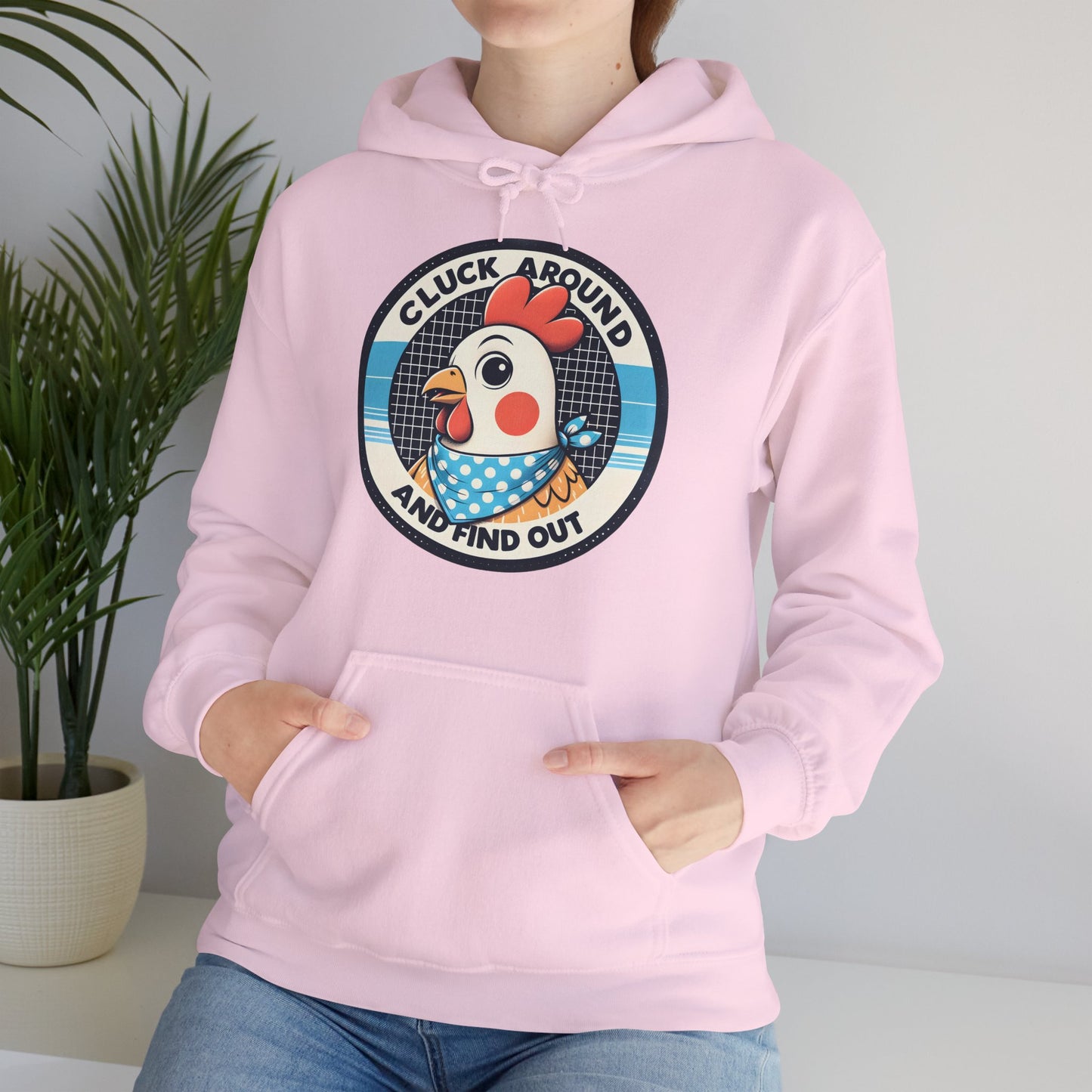 Cluck Around Hooded Sweatshirt