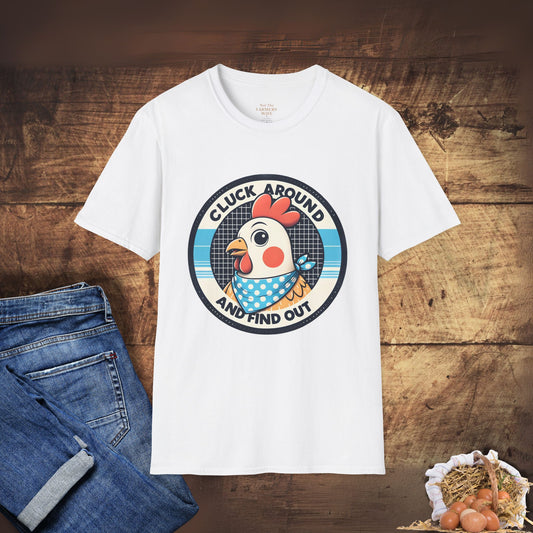 Cluck Around and Find Out T-Shirt