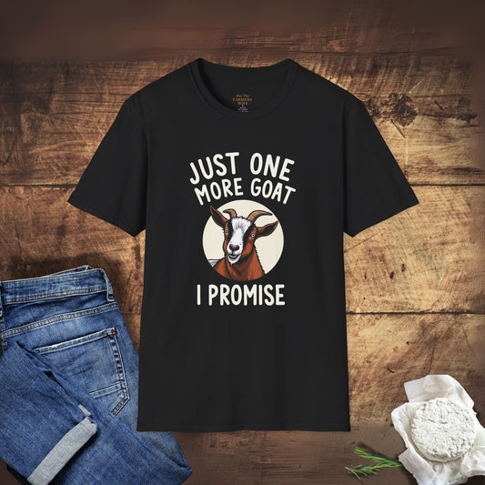 Just One More Goat, I Promise T-Shirt
