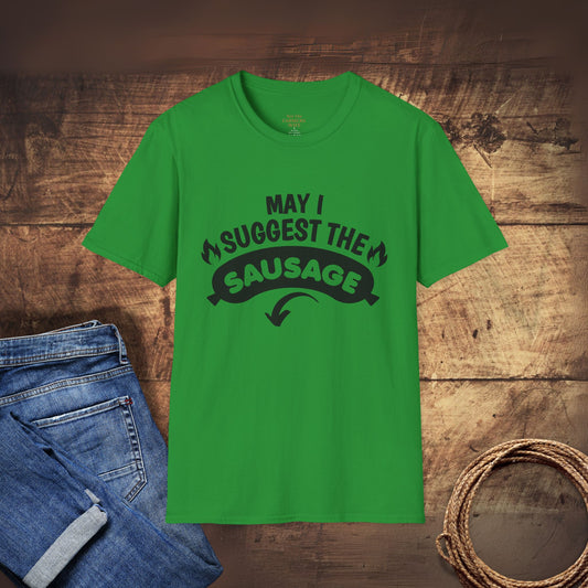 May I Suggest the Sausage T-Shirt
