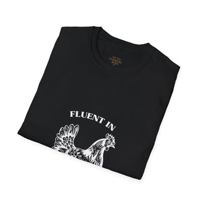 Fluent in Fowl Language T-Shirt