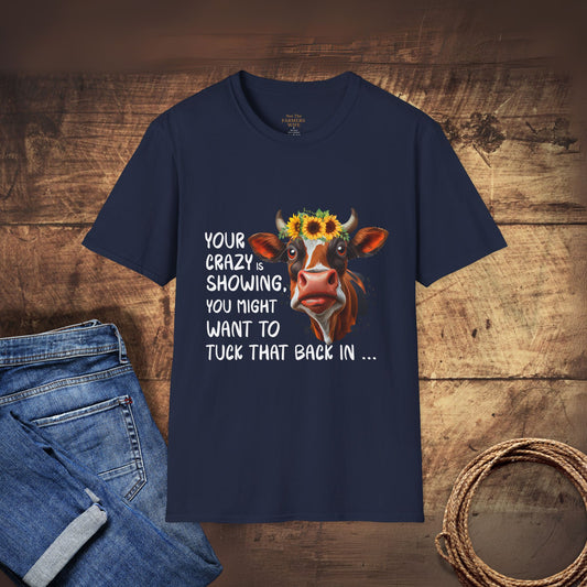 Your Crazy is Showing T-Shirt