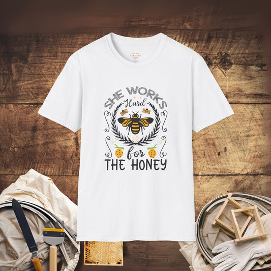 She Works Hard for the Honey T-Shirt