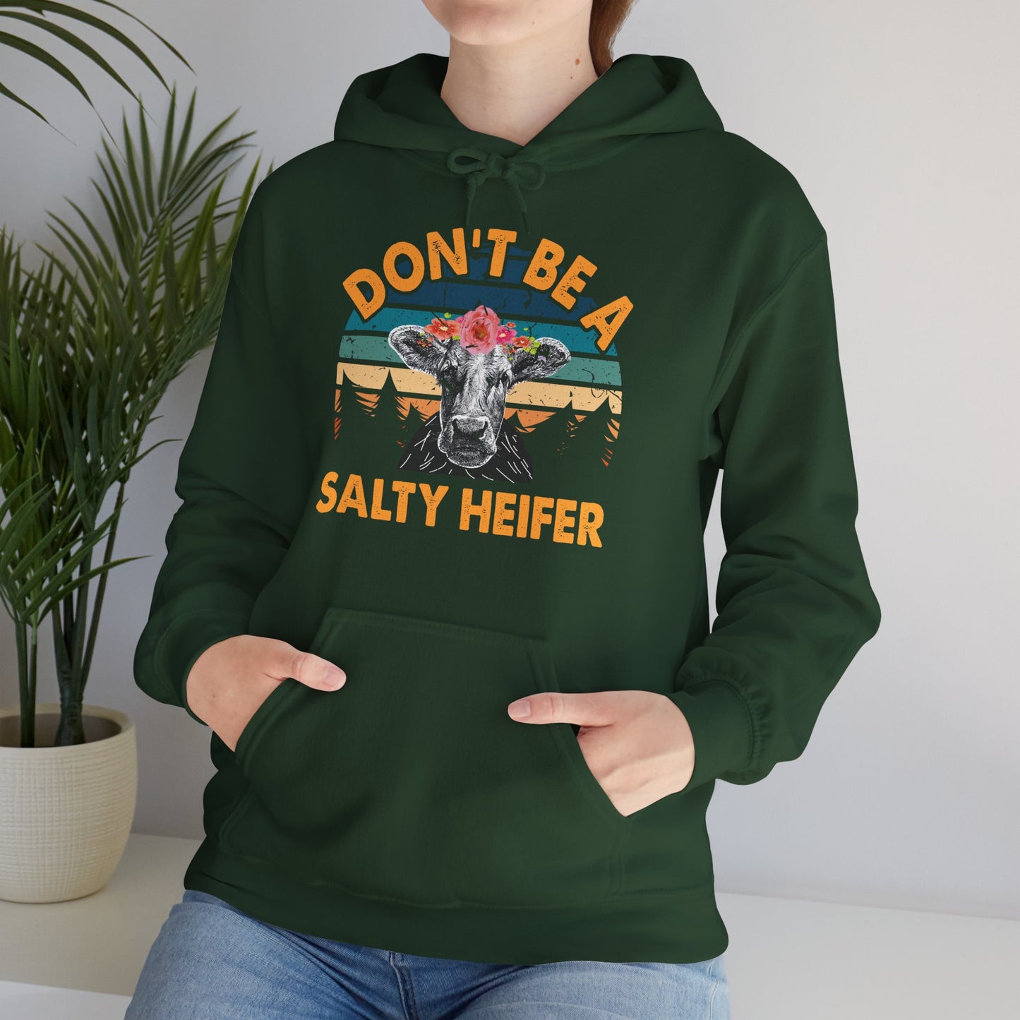 Don't Be A Salty Heifer Unisex Hooded Sweatshirt