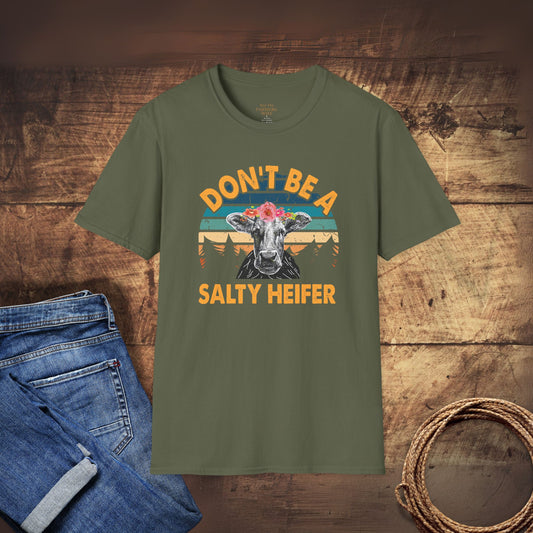 Alternative Don't Be A Salty Heifer T-Shirt
