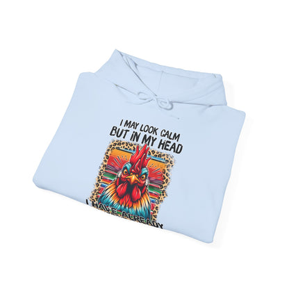 I May Look Calm Hooded Sweatshirt