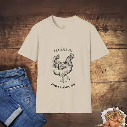 Fluent in Fowl Language T-Shirt