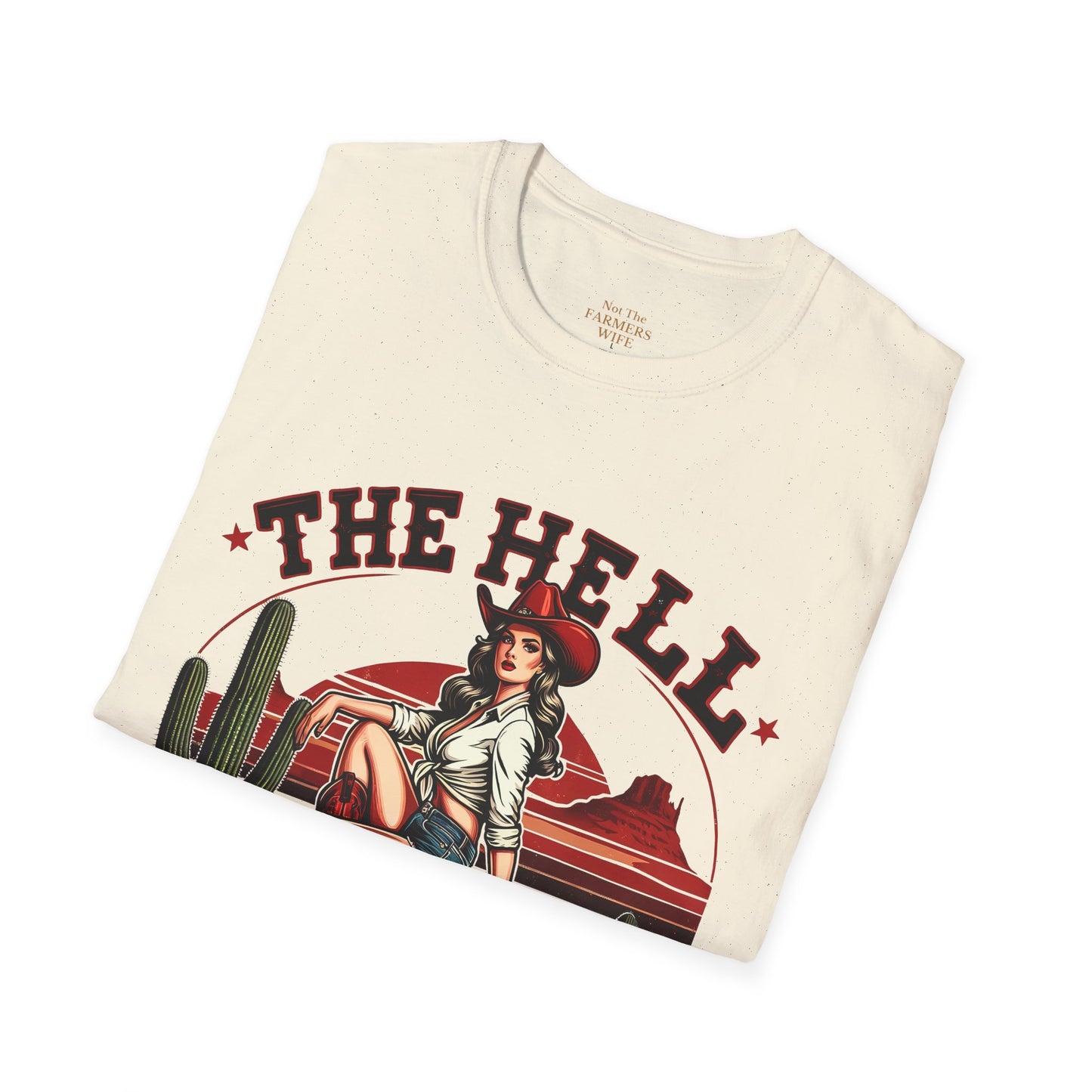 The Hell I Won't T-Shirt