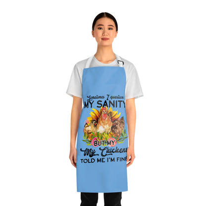Sometimes I Question My Sanity Apron