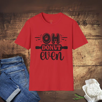 Oh Donut Even T-Shirt