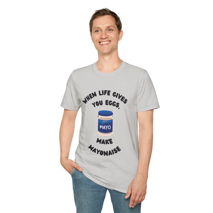 When Life Gives You Eggs T-Shirt