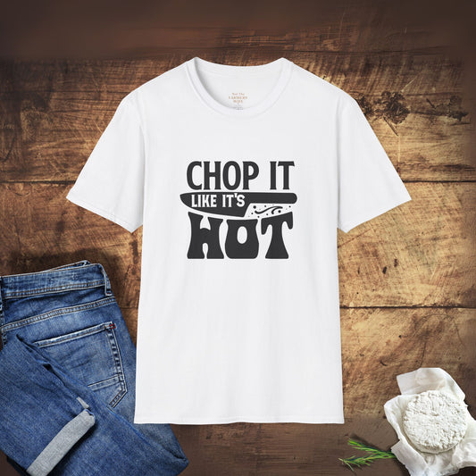Chop It Like It’s Hot T-Shirt