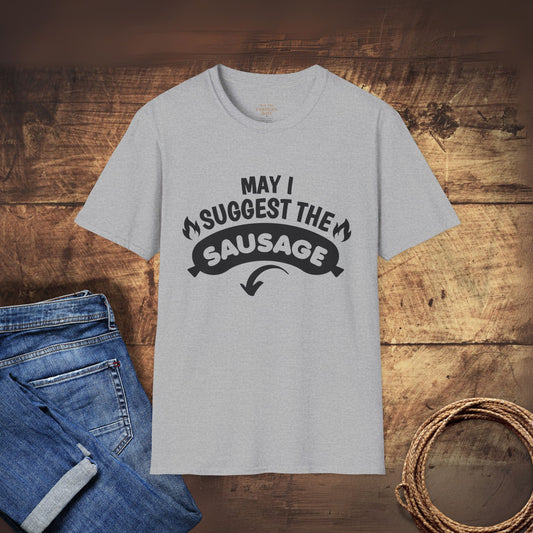 May I Suggest the Sausage T-Shirt