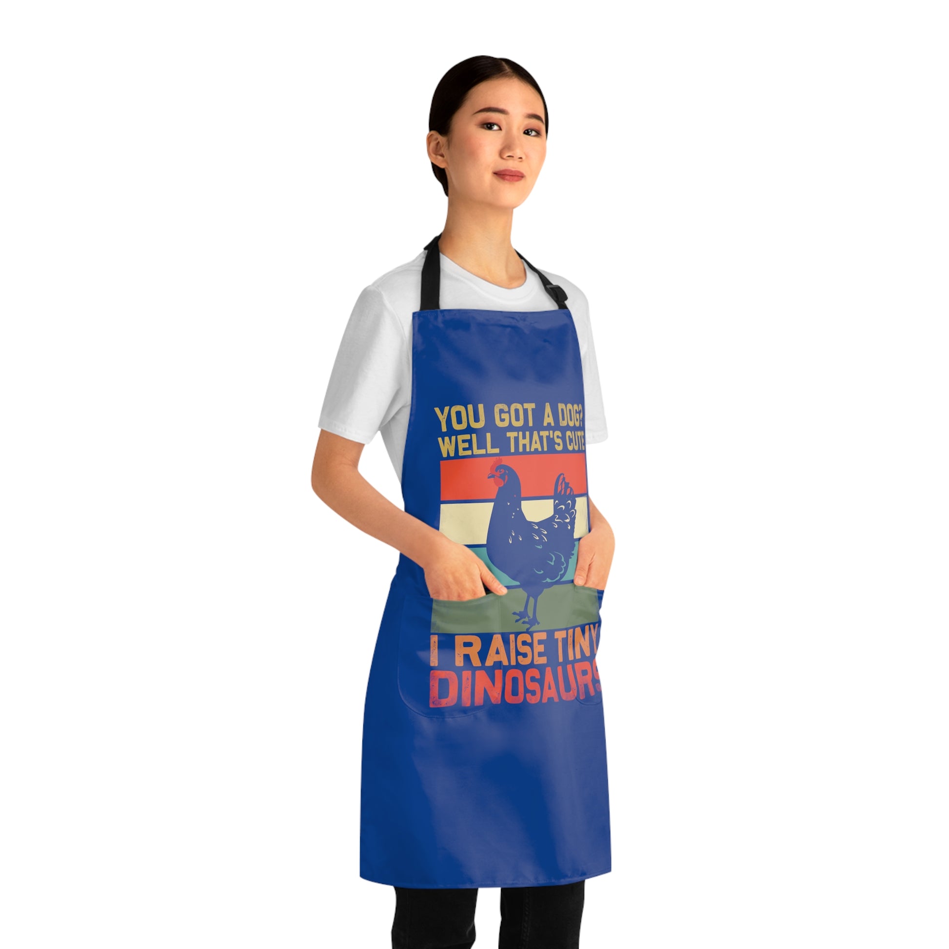 Apron with logo You Got a Dog? Well thats cute, I raise tiny dinosaurs