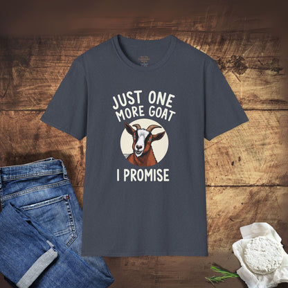 Just One More Goat, I Promise T-Shirt