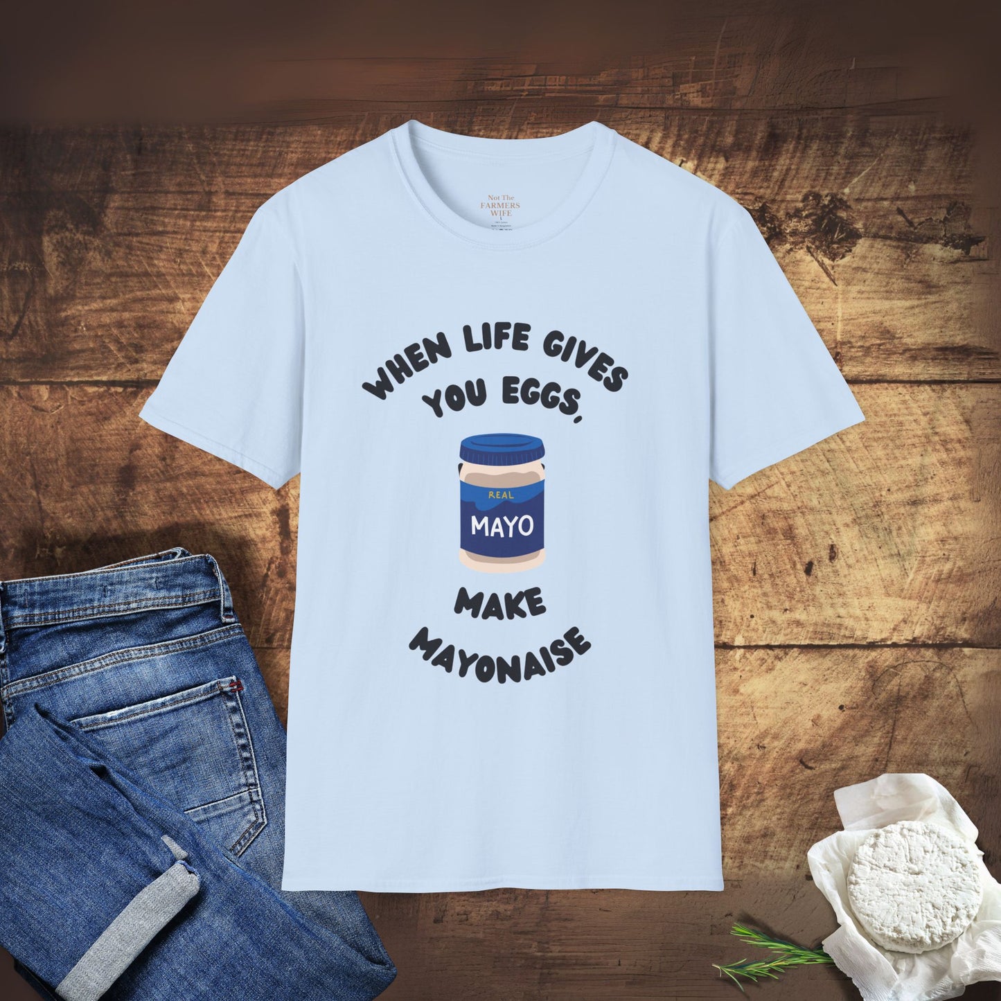 When Life Gives You Eggs T-Shirt