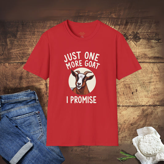 Just One More Goat, I Promise T-Shirt
