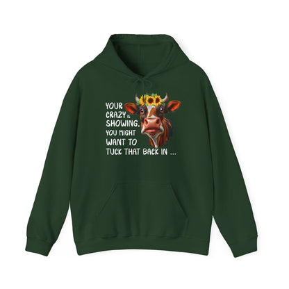 Your Crazy Is Showing Hooded Sweatshirt